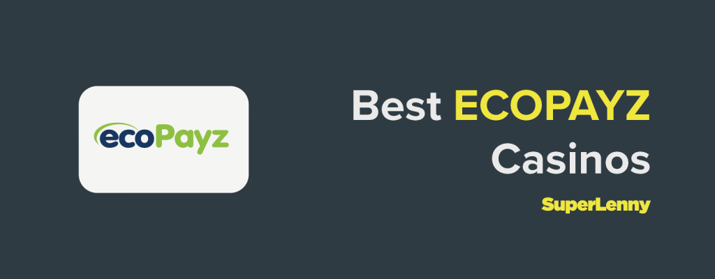 Best EcoPayz Casinos