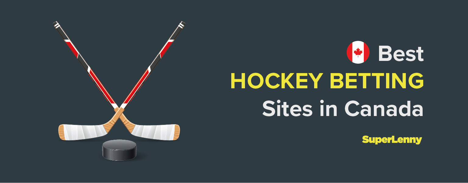 Betting On Hockey In Canada Best Hockey Betting Sites 2023