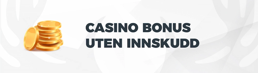 Casino bonus uten innskudd