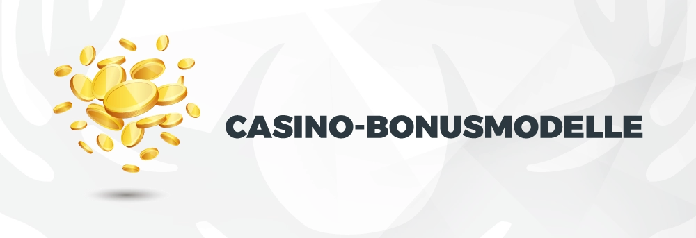 Casino-Bonusmodelle