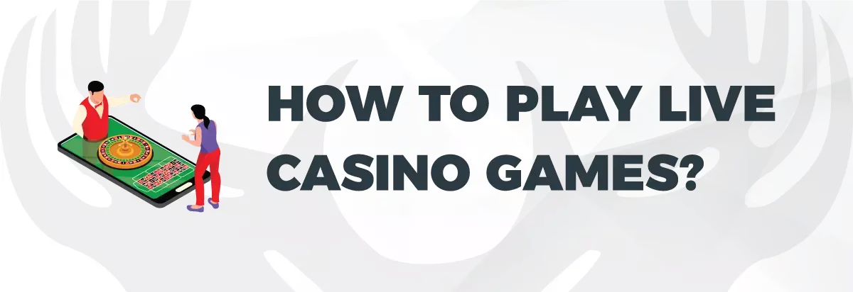 How to Play Live Casino Games? +SL logo