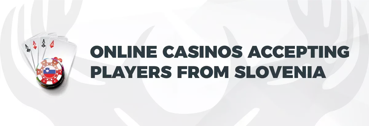Text: Online casinos accepting players from Slovenia. On light background with image of cards and poker chip